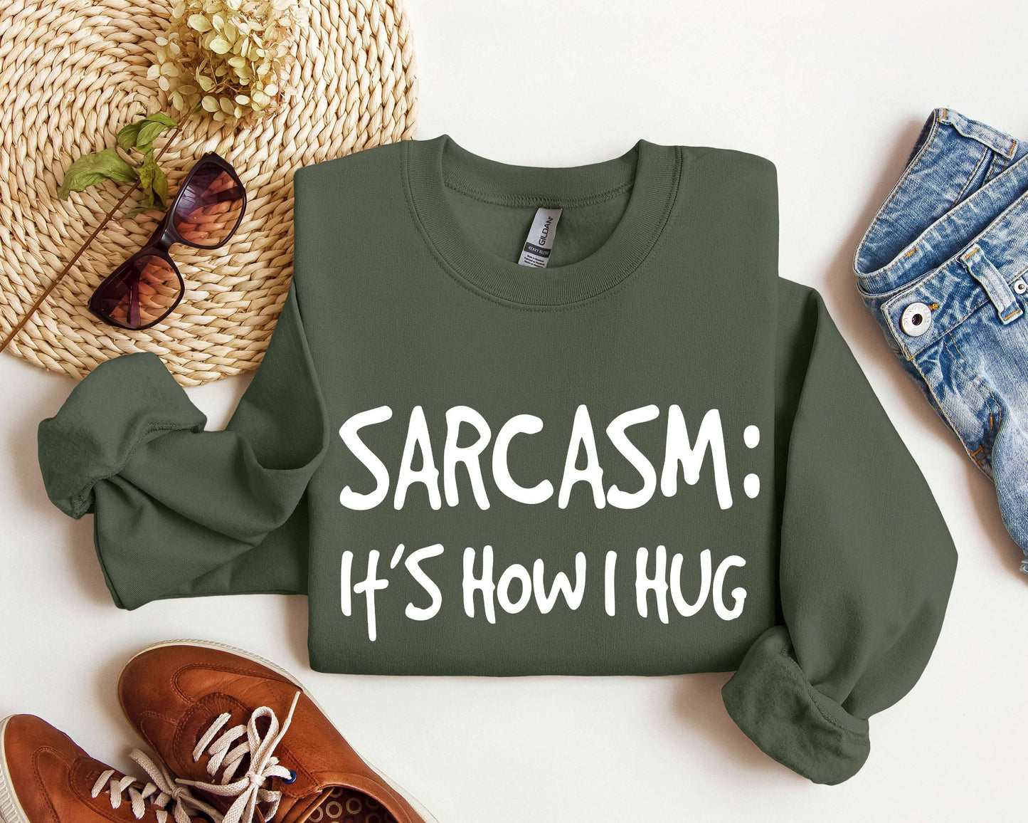 Sarcasm It's How I Hug Funny Sarcastic College Sweatshirt