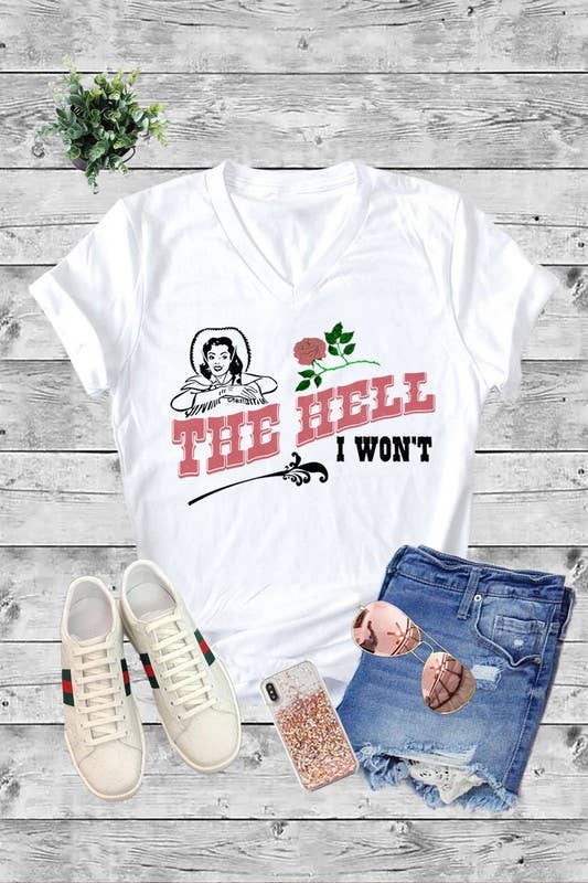 The Hell I wont Unisex Short Sleeve V Neck T-Shirt