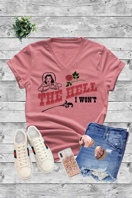 The Hell I wont Unisex Short Sleeve V Neck T-Shirt