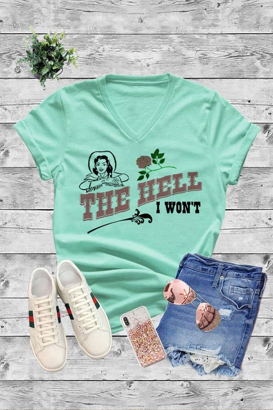 The Hell I wont Unisex Short Sleeve V Neck T-Shirt