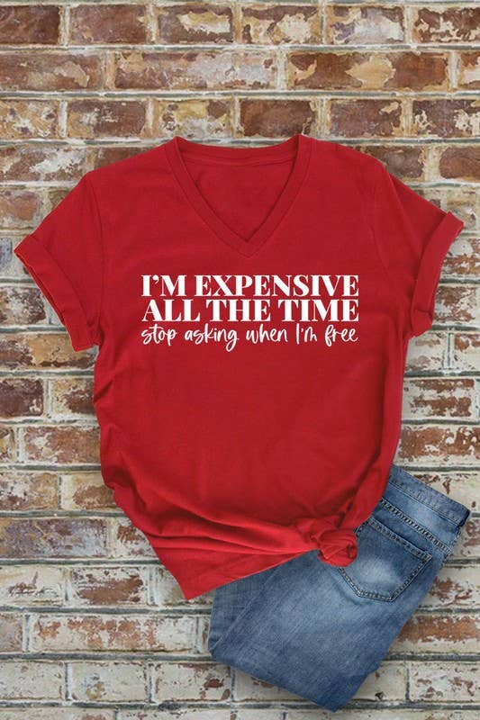 Im expensive all the time -Unisex Short Sleeve V Neck T-Shirt