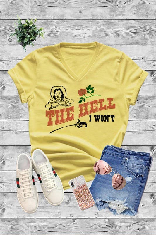 The Hell I wont Unisex Short Sleeve V Neck T-Shirt