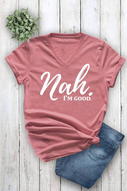Nah, Im good Unisex Short Sleeve V Neck T-Shirt