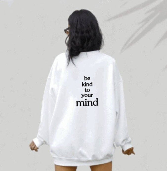 Be Kind To Your Mind Sweatshirt  Black / M Manifest, Motivational Sweatshirt, Inspirational Sweatshirt, Entrepreneur Shirt, Positivity Sweatshirt.: