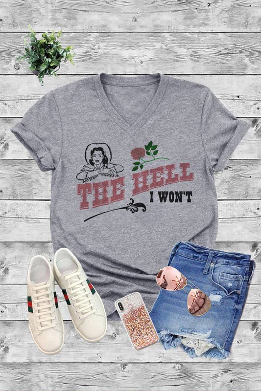 The Hell I wont Unisex Short Sleeve V Neck T-Shirt