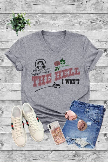 The Hell I wont Unisex Short Sleeve V Neck T-Shirt