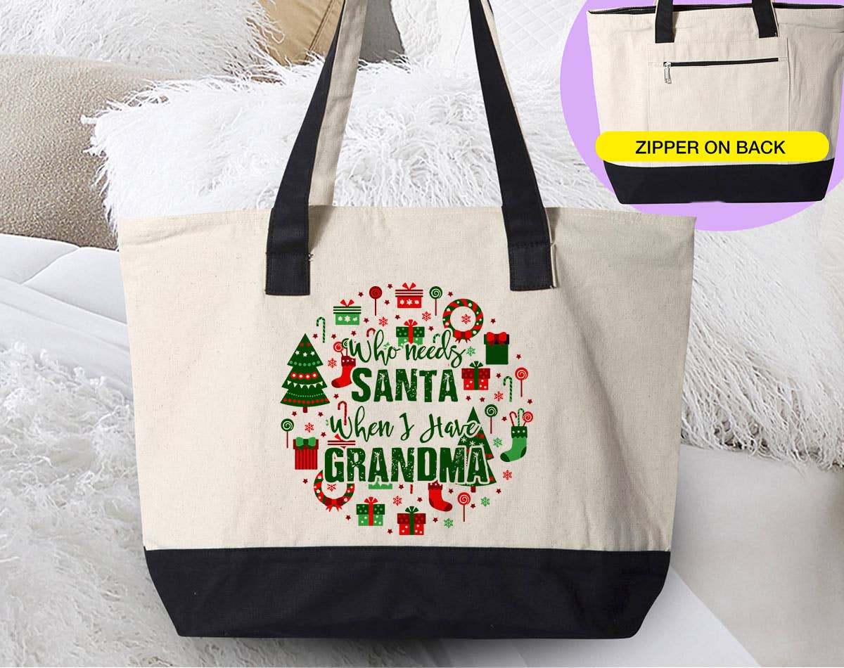 Who Needs Santa? -  Grandma Canvas Zipper Tote