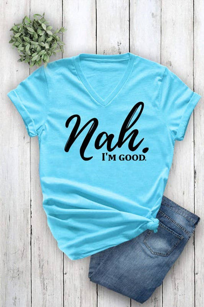 Nah, Im good Unisex Short Sleeve V Neck T-Shirt