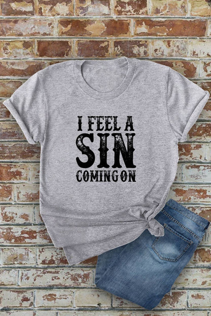 I Feel a SIN Coming On large , UNISEX Round Neck T-Shirt: Black / L