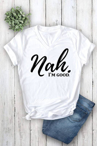 Nah, Im good Unisex Short Sleeve V Neck T-Shirt