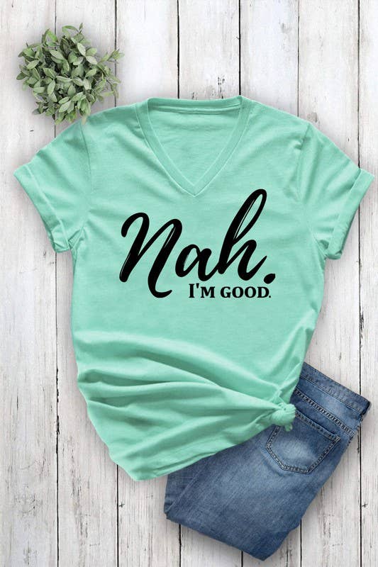 Nah, Im good Unisex Short Sleeve V Neck T-Shirt
