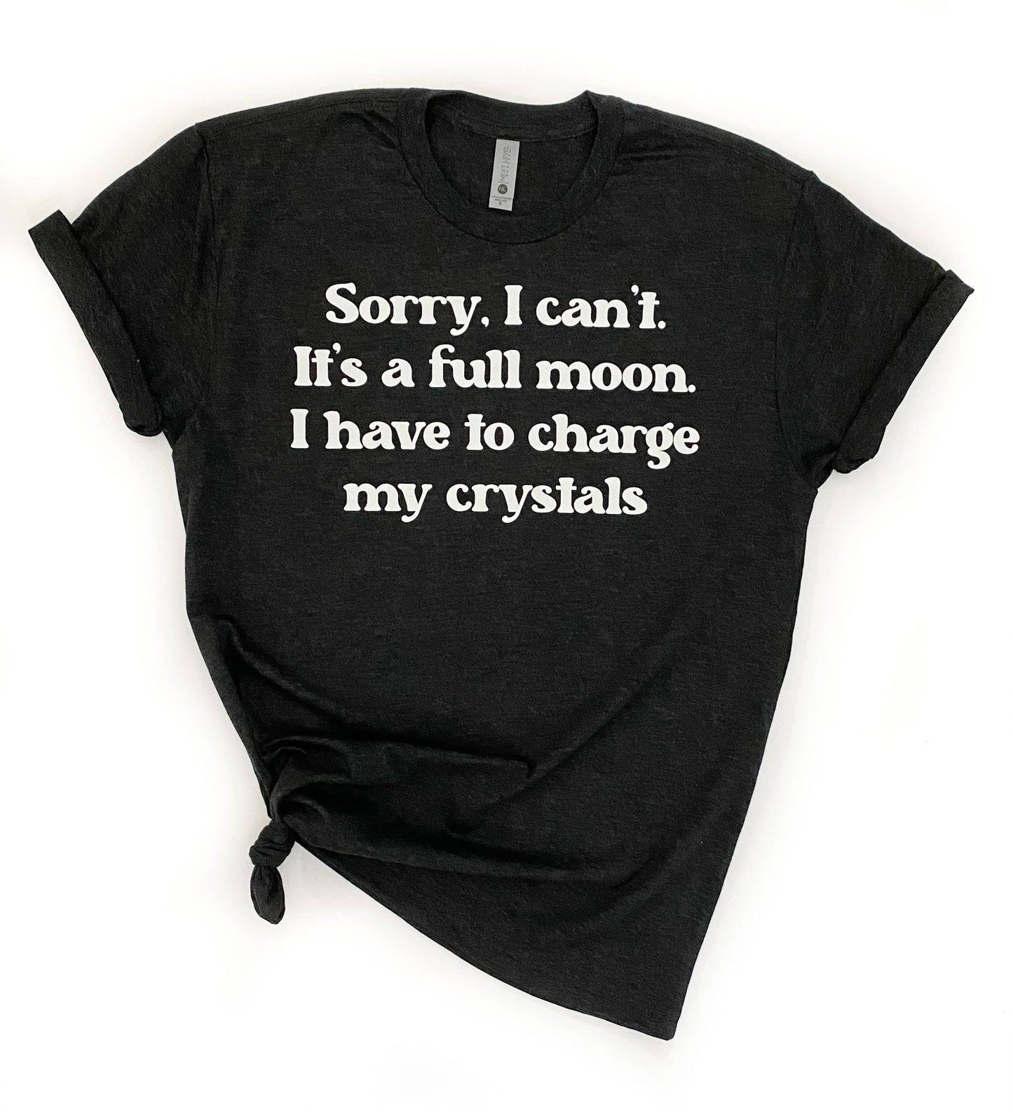 Have To Charge My Crystals Tee