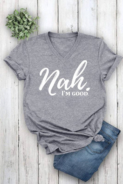 Nah, Im good Unisex Short Sleeve V Neck T-Shirt