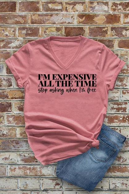 Im expensive all the time -Unisex Short Sleeve V Neck T-Shirt