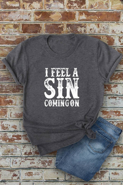 I Feel a SIN Coming On large , UNISEX Round Neck T-Shirt: Black / L