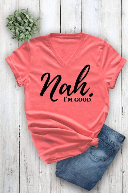 Nah, Im good Unisex Short Sleeve V Neck T-Shirt