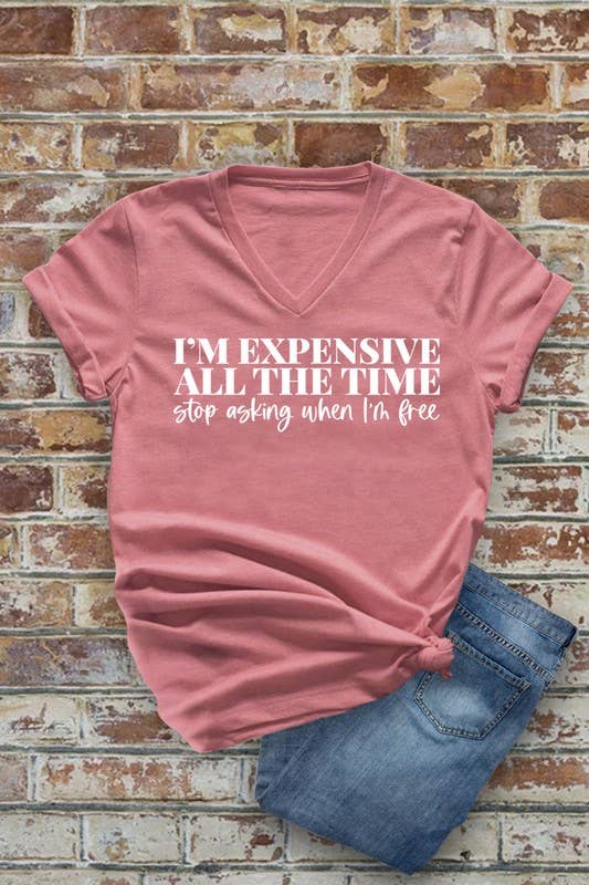 Im expensive all the time -Unisex Short Sleeve V Neck T-Shirt