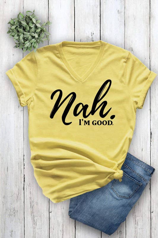 Nah, Im good Unisex Short Sleeve V Neck T-Shirt