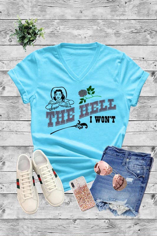 The Hell I wont Unisex Short Sleeve V Neck T-Shirt