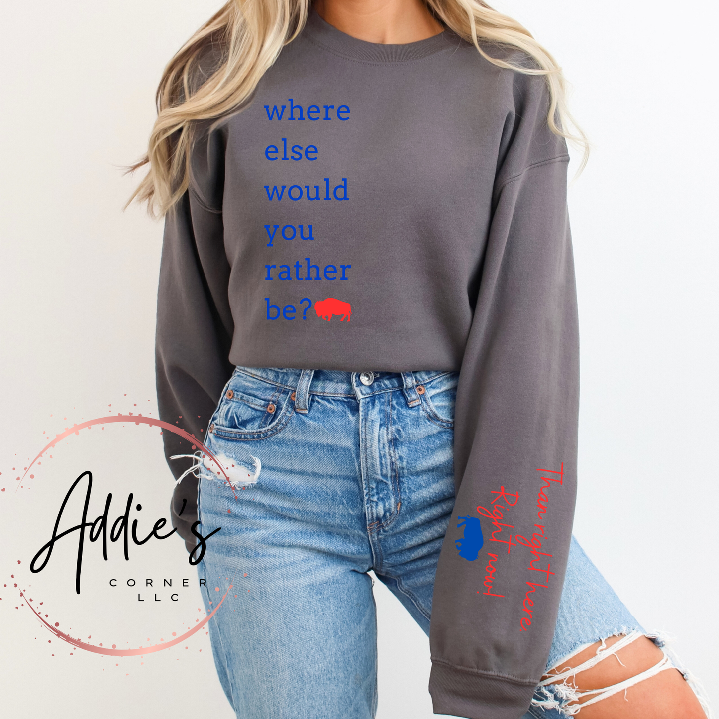 Where else would you rather be? Buffalo sweatshirt