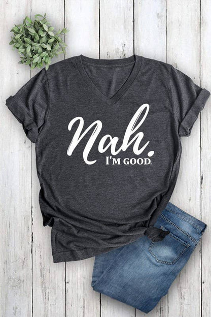 Nah, Im good Unisex Short Sleeve V Neck T-Shirt