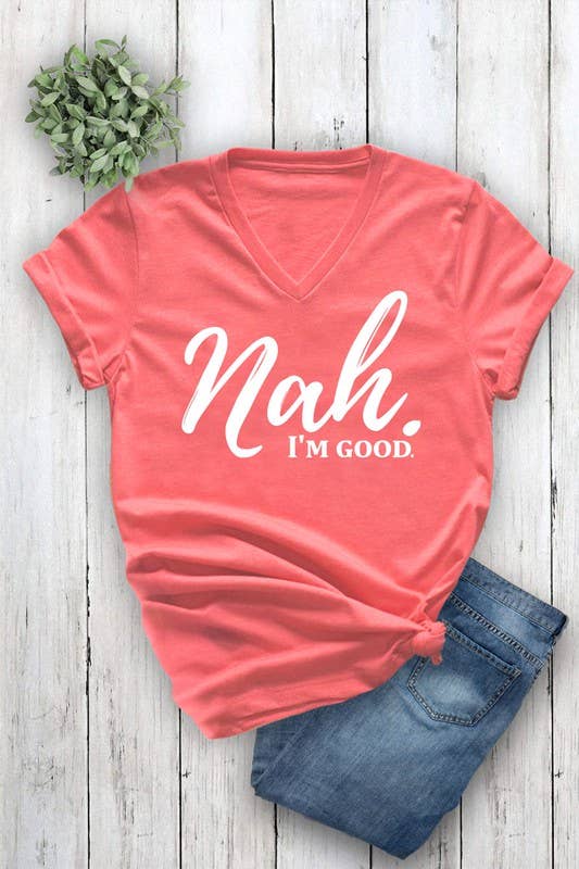Nah, Im good Unisex Short Sleeve V Neck T-Shirt