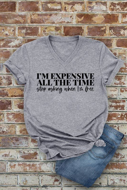 Im expensive all the time -Unisex Short Sleeve V Neck T-Shirt