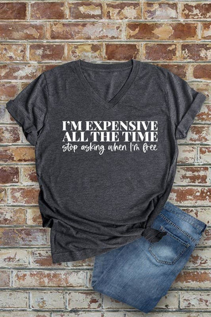 Im expensive all the time -Unisex Short Sleeve V Neck T-Shirt