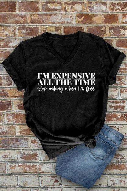 Im expensive all the time -Unisex Short Sleeve V Neck T-Shirt